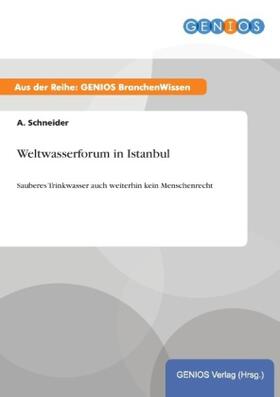 Schneider | Weltwasserforum in Istanbul | Buch | 978-3-7379-4826-5 | sack.de