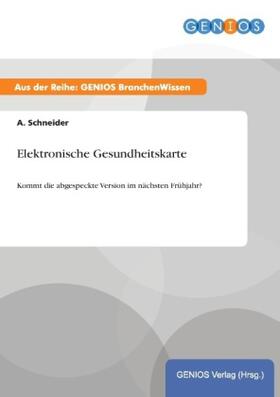 Schneider |  Elektronische Gesundheitskarte | Buch |  Sack Fachmedien