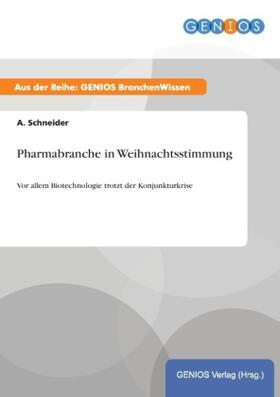Schneider | Pharmabranche in Weihnachtsstimmung | Buch | 978-3-7379-5158-6 | www.sack.de