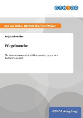 Schneider | Pflegebranche | Buch | 978-3-7379-5185-2 | www.sack.de
