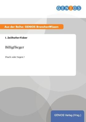 Zeilhofer-Ficker |  Billigflieger | Buch |  Sack Fachmedien