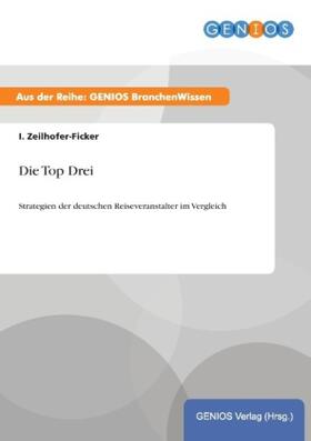 Zeilhofer-Ficker | Die Top Drei | Buch | 978-3-7379-5319-1 | www.sack.de