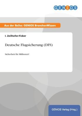 Zeilhofer-Ficker |  Deutsche Flugsicherung (DFS) | Buch |  Sack Fachmedien
