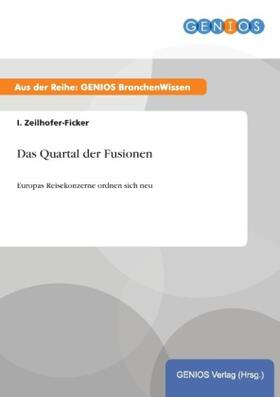 Zeilhofer-Ficker |  Das Quartal der Fusionen | Buch |  Sack Fachmedien