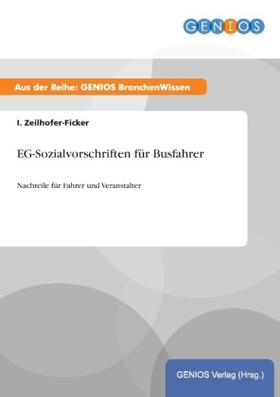 Zeilhofer-Ficker |  EG-Sozialvorschriften für Busfahrer | Buch |  Sack Fachmedien