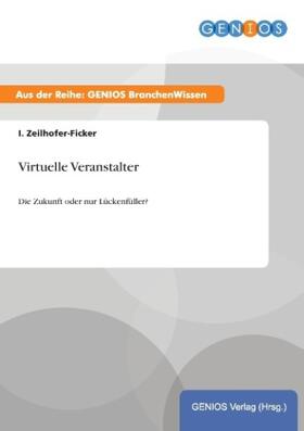 Zeilhofer-Ficker |  Virtuelle Veranstalter | Buch |  Sack Fachmedien
