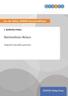 Zeilhofer-Ficker |  Barrierefreies Reisen | Buch |  Sack Fachmedien