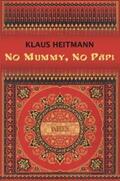 Heitmann |  No Mummy, No Papi | eBook | Sack Fachmedien