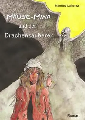 Lafrentz / Hermann |  Mäuse-Mina und der Drachenzauberer | eBook | Sack Fachmedien