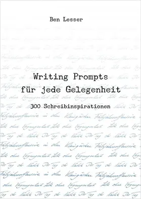 Lesser |  Writing Prompts für jede Gelegenheit | eBook | Sack Fachmedien