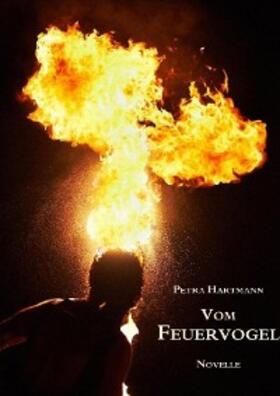 Hartmann |  Vom Feuervogel | eBook | Sack Fachmedien