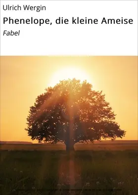 Wergin |  Phenelope, die kleine Ameise | eBook | Sack Fachmedien