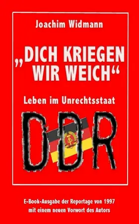 Widmann |  Dich kriegen wir weich | eBook | Sack Fachmedien