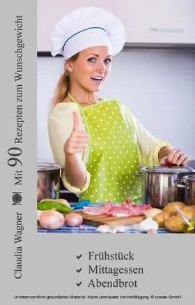 Wagner |  Mit 90 Rezepten zum Wunschgewicht | eBook | Sack Fachmedien