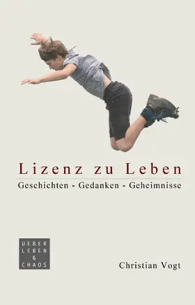 Vogt |  Lizenz zu Leben | eBook | Sack Fachmedien