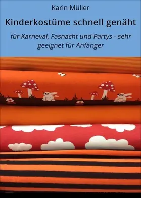 Müller |  Kinderkostüme schnell genäht | eBook | Sack Fachmedien