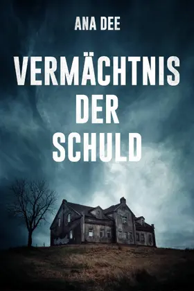 Dee |  Vermächtnis der Schuld | eBook | Sack Fachmedien