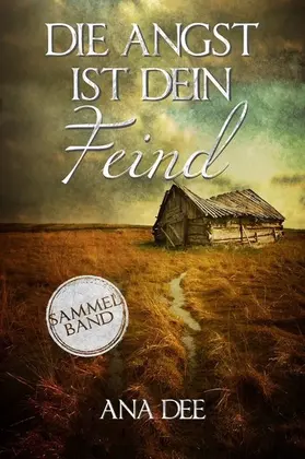 Dee |  Die Angst ist dein Feind | eBook | Sack Fachmedien