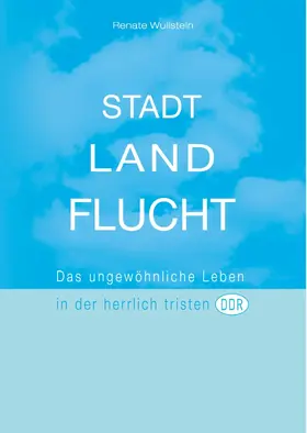 Wullstein |  Stadt Land Flucht | eBook | Sack Fachmedien