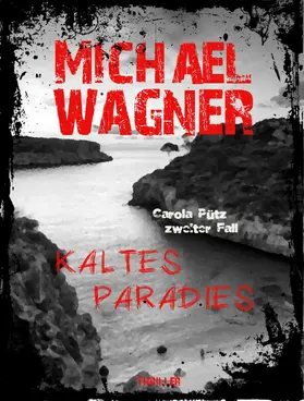 Wagner |  Carola Pütz zweiter Fall - Kaltes Paradies | eBook | Sack Fachmedien