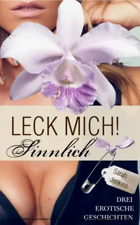 Jenkins |  Leck mich! - Sinnlich | eBook | Sack Fachmedien