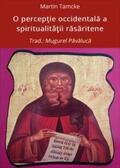 Tamcke |  O perceptie occidentala a spiritualitatii rasaritene | eBook | Sack Fachmedien