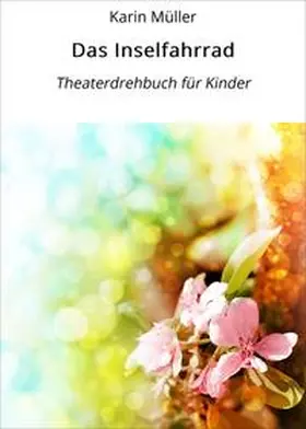 Müller |  Das Inselfahrrad | eBook | Sack Fachmedien