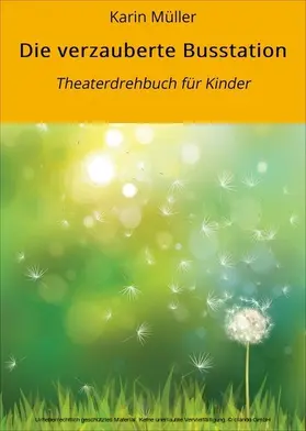 Müller |  Die verzauberte Busstation | eBook | Sack Fachmedien