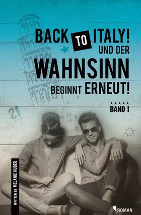 Huber |  Back to Italy und der Wahnsinn beginnt erneut! | eBook | Sack Fachmedien