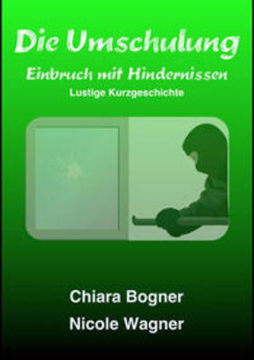 Wagner / Bogner | Die Umschulung | E-Book | sack.de