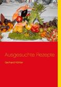 Köhler |  Ausgesuchte Rezepte | Buch |  Sack Fachmedien