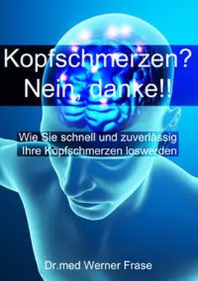 Frase | Kopfschmerzen - Nein Danke | Buch | 978-3-7386-0152-7 | www.sack.de