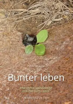 Krause |  Bunter leben | Buch |  Sack Fachmedien