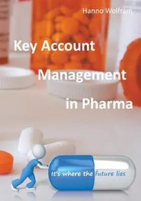Wolfram |  Key Account Management in Pharma | Buch |  Sack Fachmedien