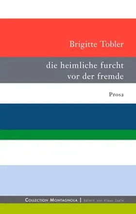 Tobler / Isele |  die heimliche furcht vor der fremde | Buch |  Sack Fachmedien