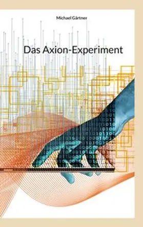 Gärtner |  Das Axion-Experiment | Buch |  Sack Fachmedien