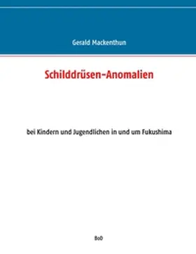 Mackenthun |  Schilddrüsen-Anomalien | Buch |  Sack Fachmedien