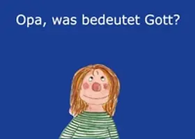 Lang |  Opa, was bedeutet Gott? | Buch |  Sack Fachmedien