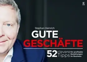Heinrich |  Gute Geschäfte | Buch |  Sack Fachmedien