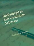 Gerstäcker / Müller |  Höhlenjagd in den westlichen Gebirgen | eBook | Sack Fachmedien