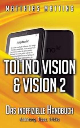 Matting |  tolino vision und vision 2 - das inoffizielle Handbuch | Buch |  Sack Fachmedien