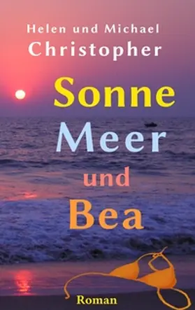 Christopher |  Sonne, Meer und Bea | Buch |  Sack Fachmedien