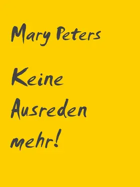 Peters |  Keine Ausreden mehr! | eBook | Sack Fachmedien