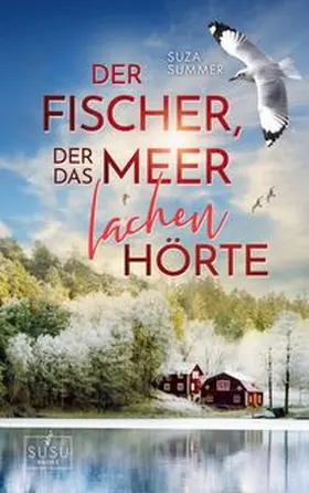 Summer |  Der Fischer, der das Meer lachen hörte | Buch |  Sack Fachmedien