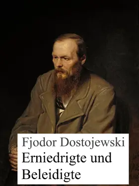 Dostojewski |  Erniedrigte und Beleidigte | eBook | Sack Fachmedien