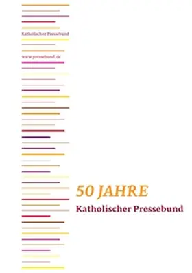 Besner / Lesting / Beaugrand |  50 Jahre Katholischer Pressebund | Buch |  Sack Fachmedien