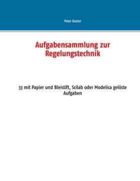 Beater |  Aufgabensammlung zur Regelungstechnik | Buch |  Sack Fachmedien