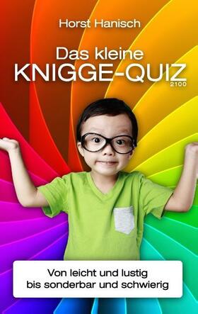 Hanisch |  Das kleine Knigge-Quiz 2100 | Buch |  Sack Fachmedien