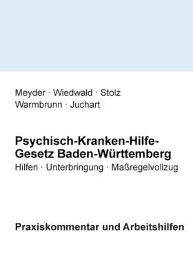 Meyder / Wiedwald / Stolz |  Psychisch-Kranken-Hilfe-Gesetz Baden-Württemberg | Buch |  Sack Fachmedien