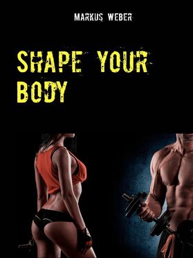 Weber | Shape your Body | E-Book | sack.de